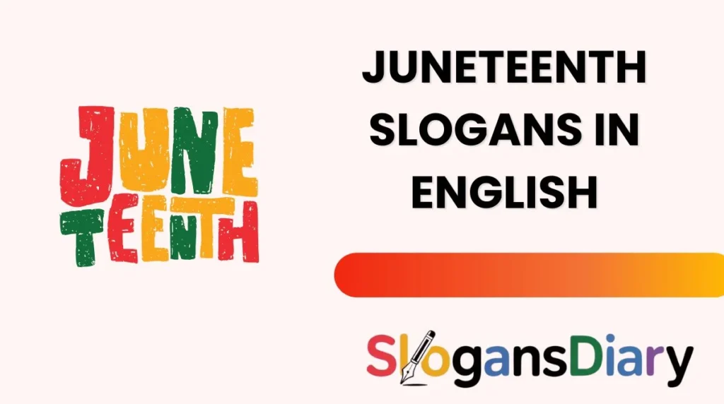 Juneteenth Slogans in English