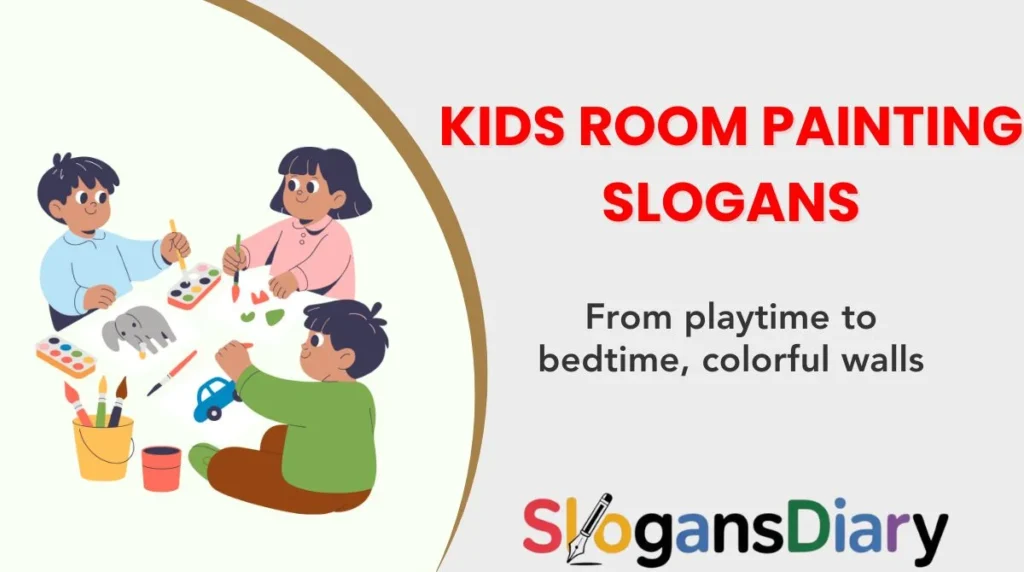 Kids Room Painting Slogans