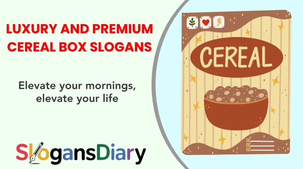 Luxury and Premium Cereal Box Slogans
