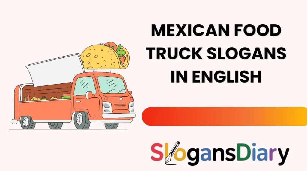 Mexican Food Truck Slogans in English