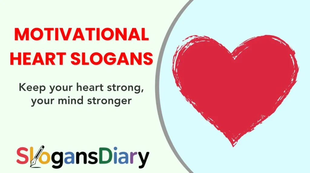 Motivational Heart Slogans