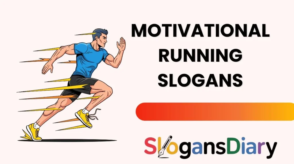Motivational Running Slogans