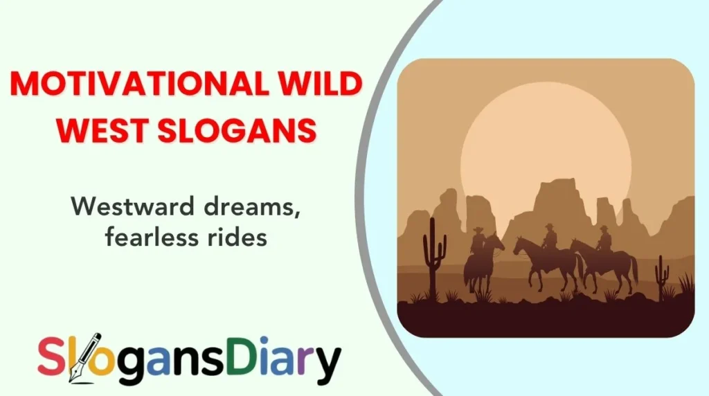 Motivational Wild West Slogans