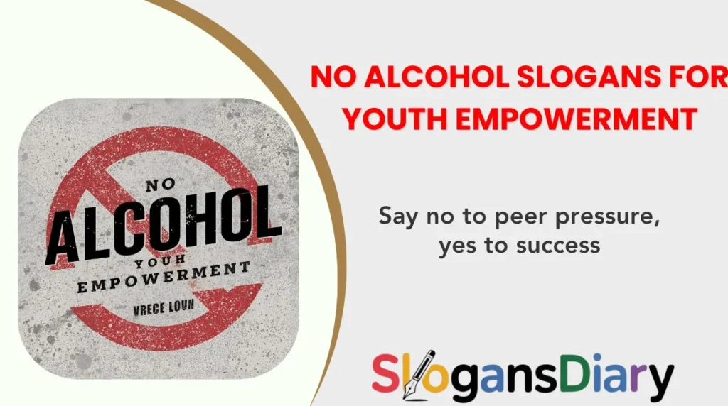 No Alcohol Slogans for Youth Empowerment