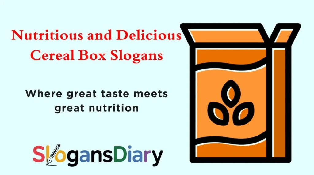 Nutritious and Delicious Cereal Box Slogans