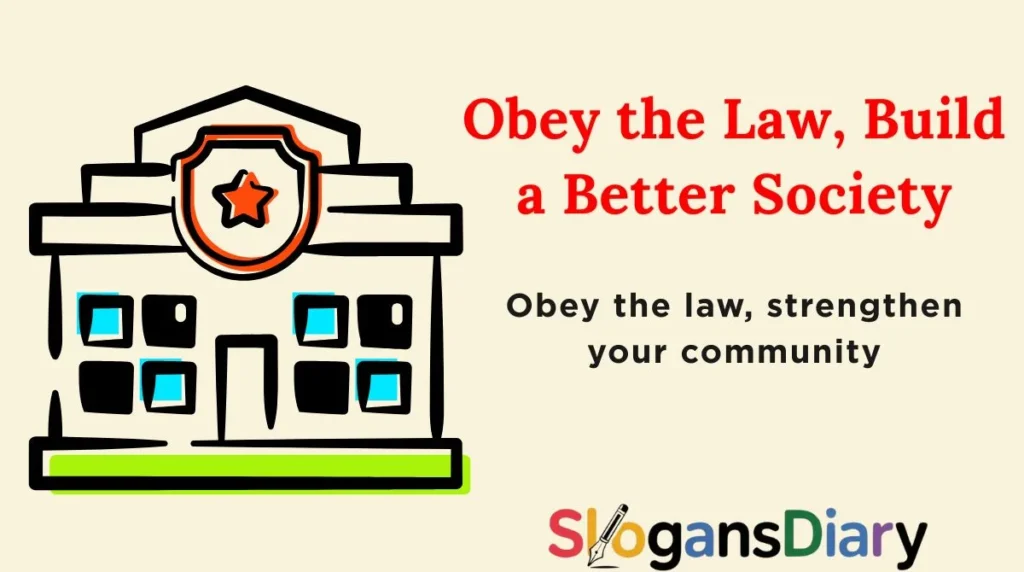 Obey the Law, Build a Better Society