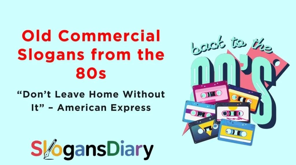 Old Commercial Slogans from the 80s