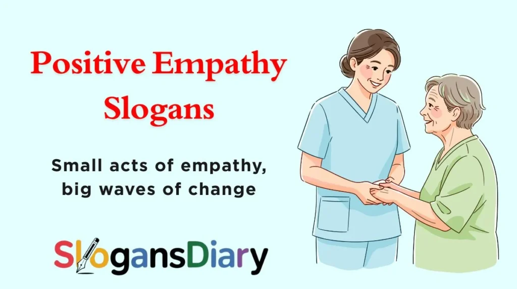 Positive Empathy Slogans