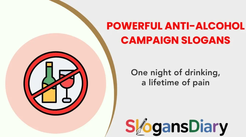 Powerful Anti-Alcohol Campaign Slogans