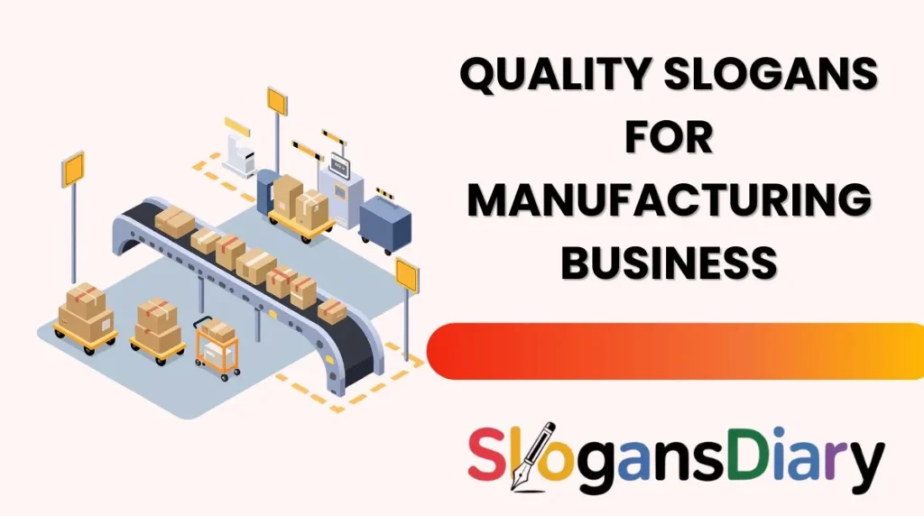 Quality Slogans for Manufacturing Business