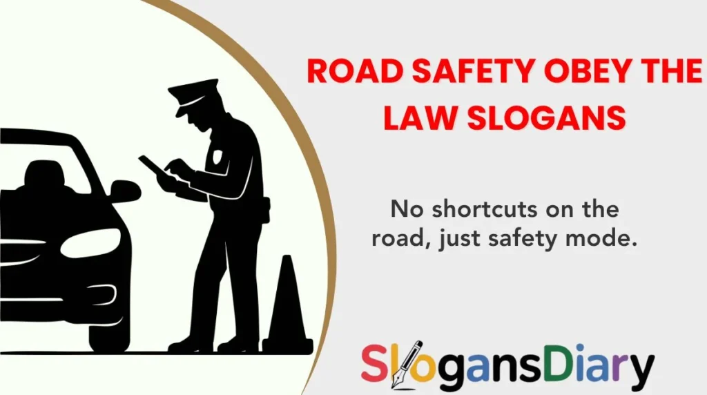 Road Safety Obey the Law Slogans