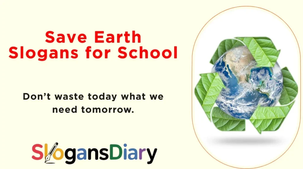 Save Earth Slogans for School