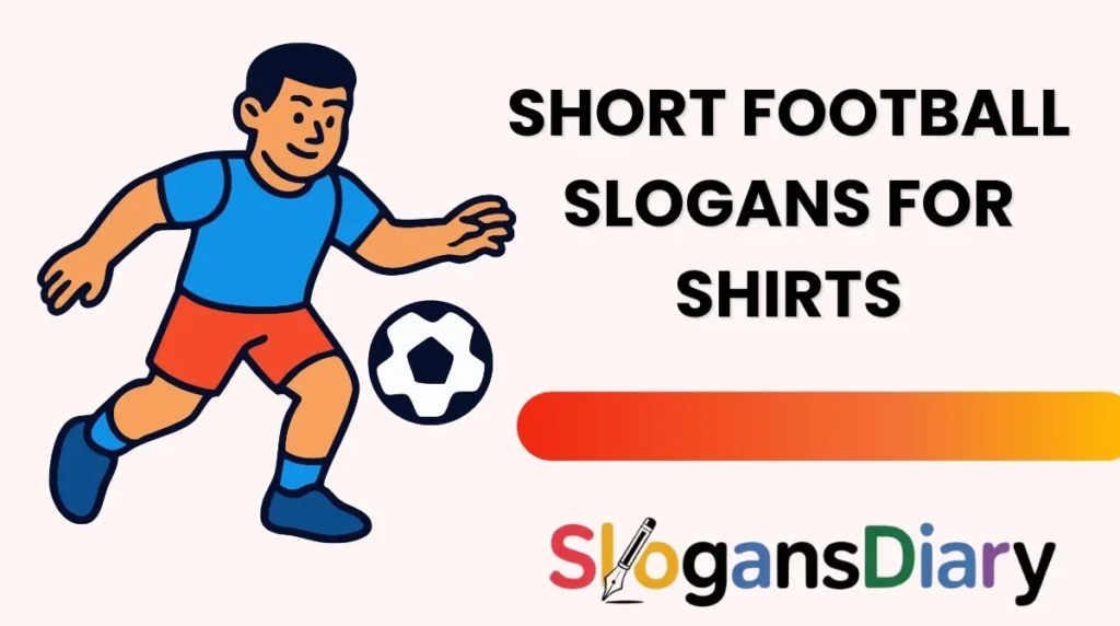 Short Football Slogans for Shirts