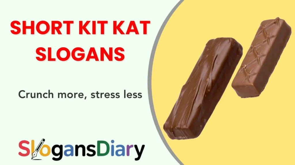 Short Kit Kat Slogans