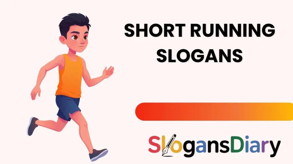 Short Running Slogans