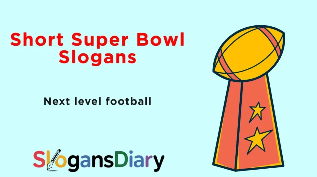 Short Super Bowl Slogans