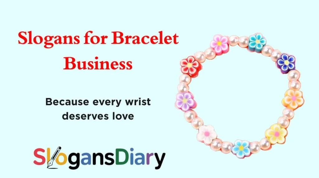 Slogans for Bracelet Business