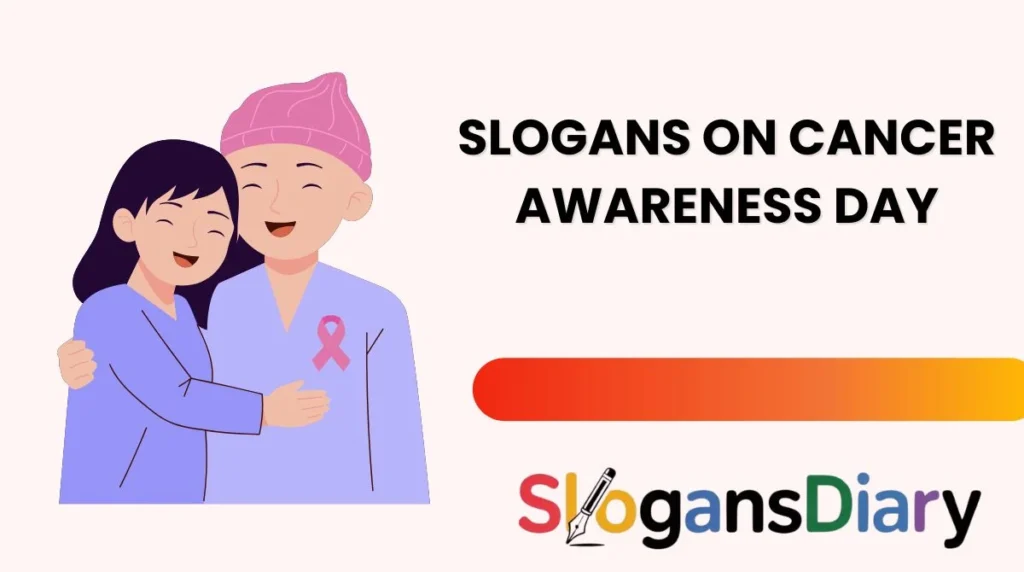 Slogans on Cancer Awareness Day