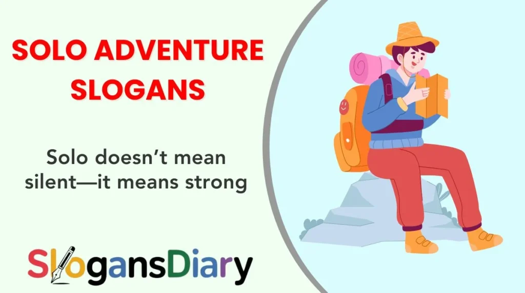 Solo Adventure Slogans