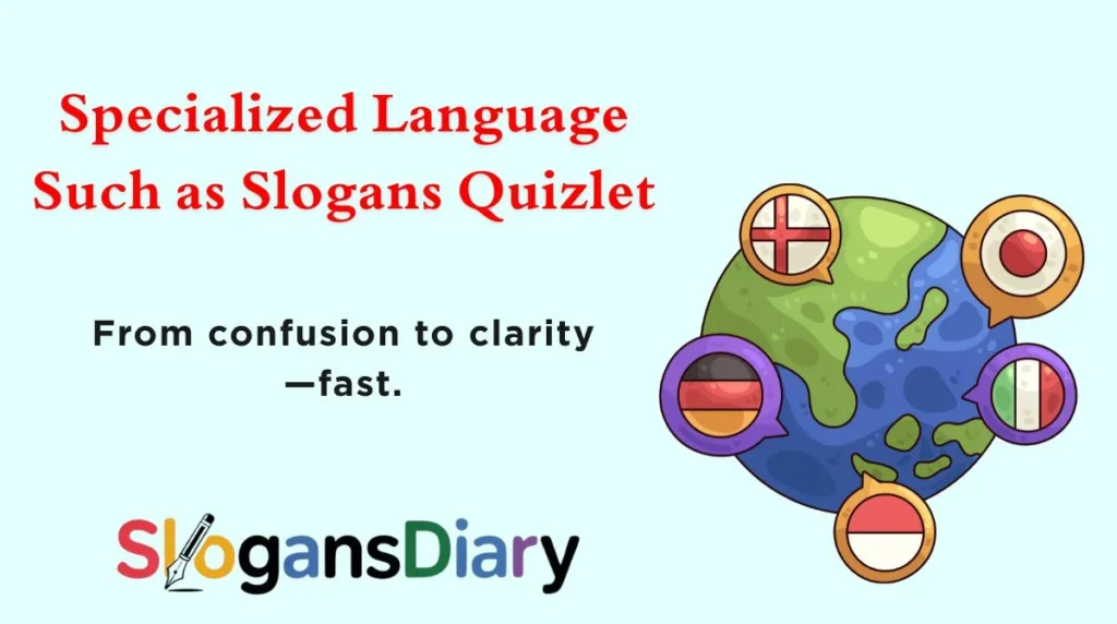 Specialized Language Such as Slogans Quizlet