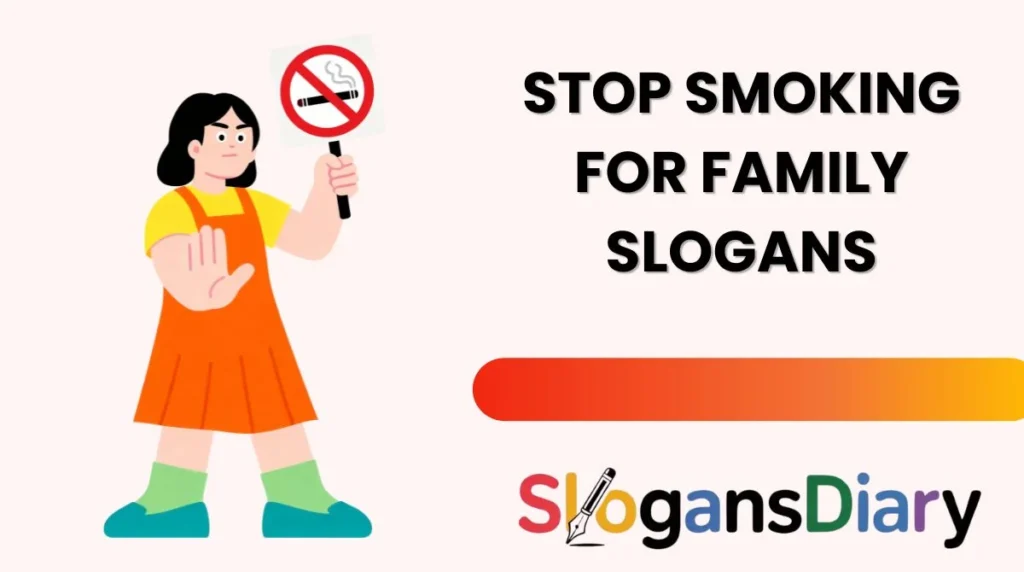 Stop Smoking for Family Slogans