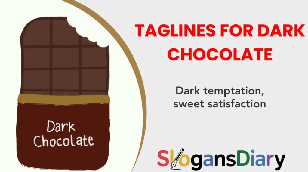 Taglines for Dark Chocolate