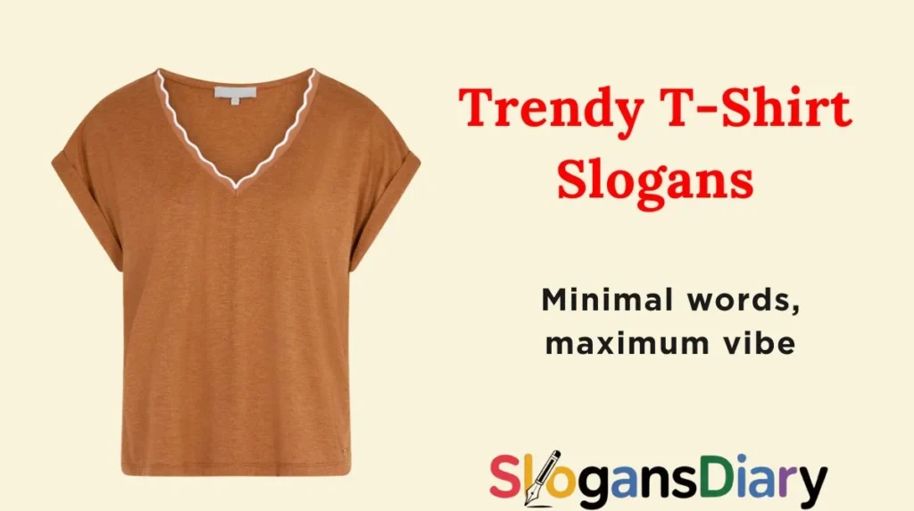 Trendy T-Shirt Slogans
