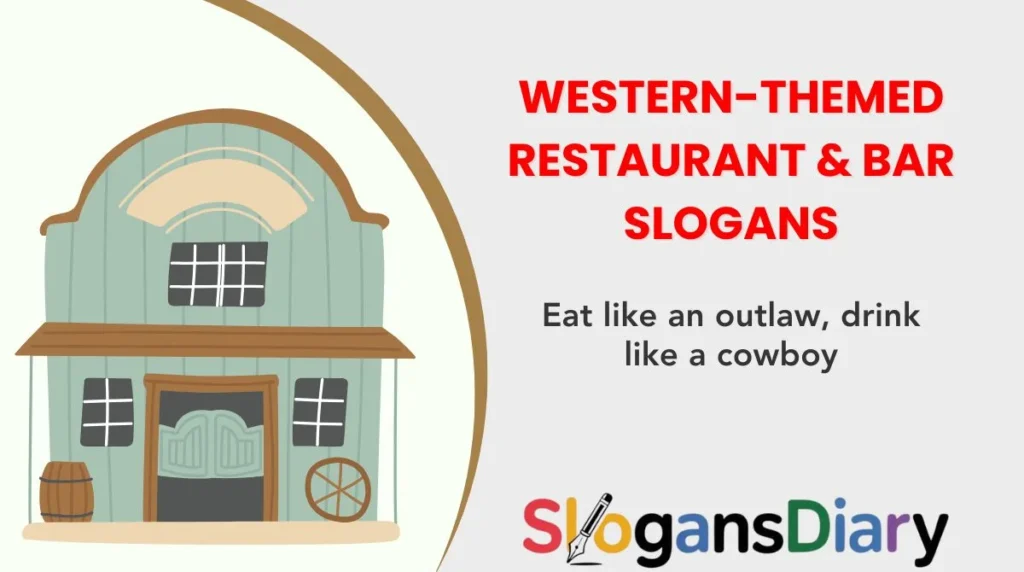 Western-Themed Restaurant & Bar Slogans