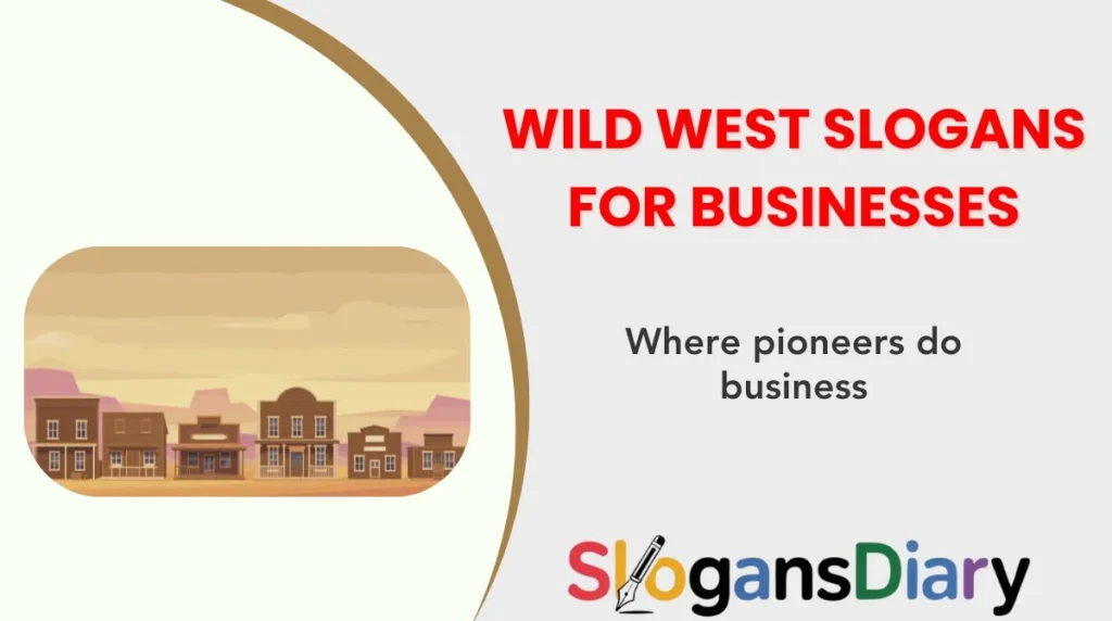 Wild West Slogans for Businesses