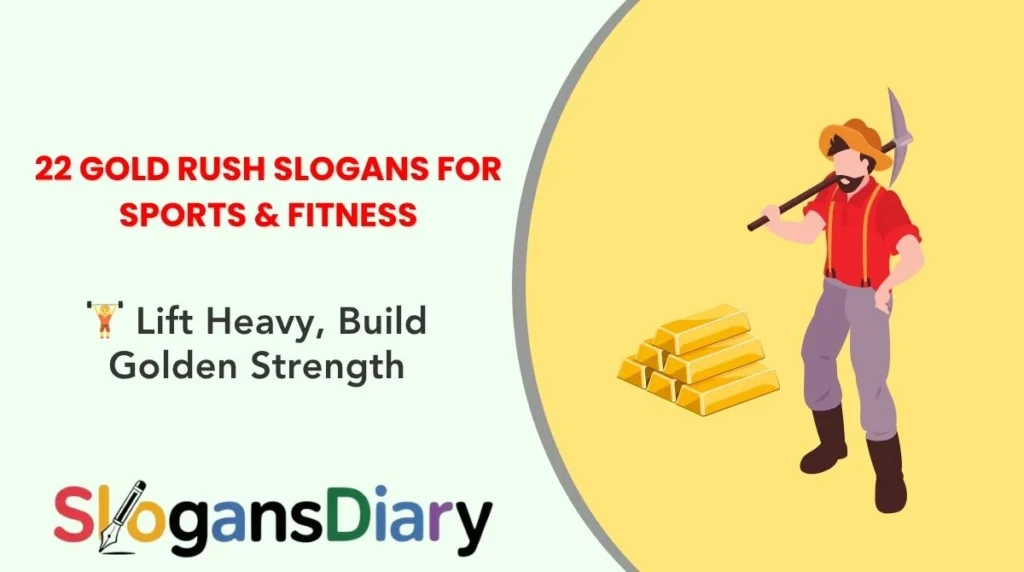 22 Gold Rush Slogans for Sports & Fitness