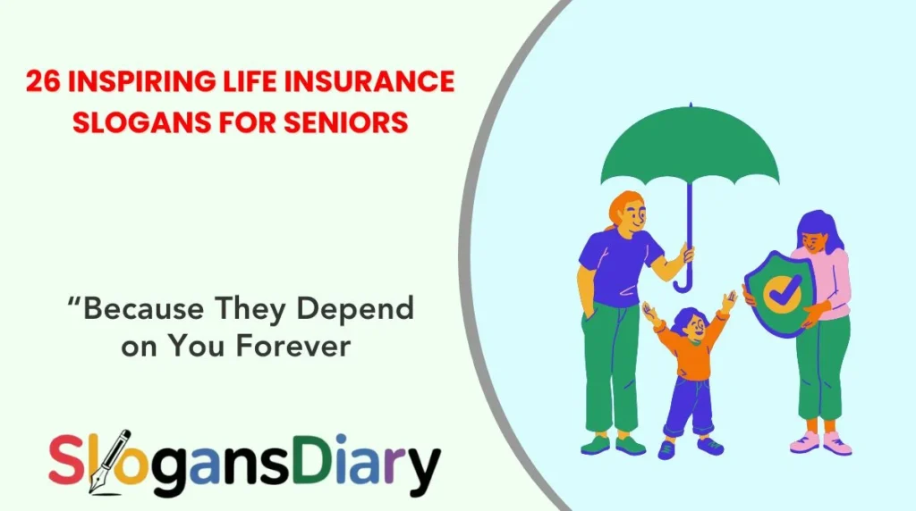 25 Inspiring Life Insurance Slogans for Seniors