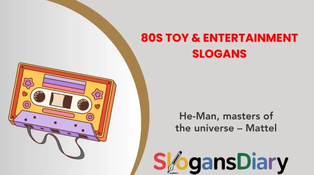 80s Toy & Entertainment Slogans