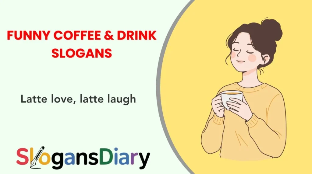 Funny Coffee & Drink Slogans