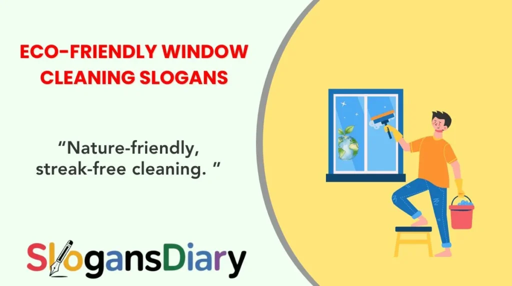 Eco-Friendly Window Cleaning Slogans