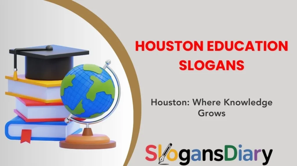 Houston Education Slogans