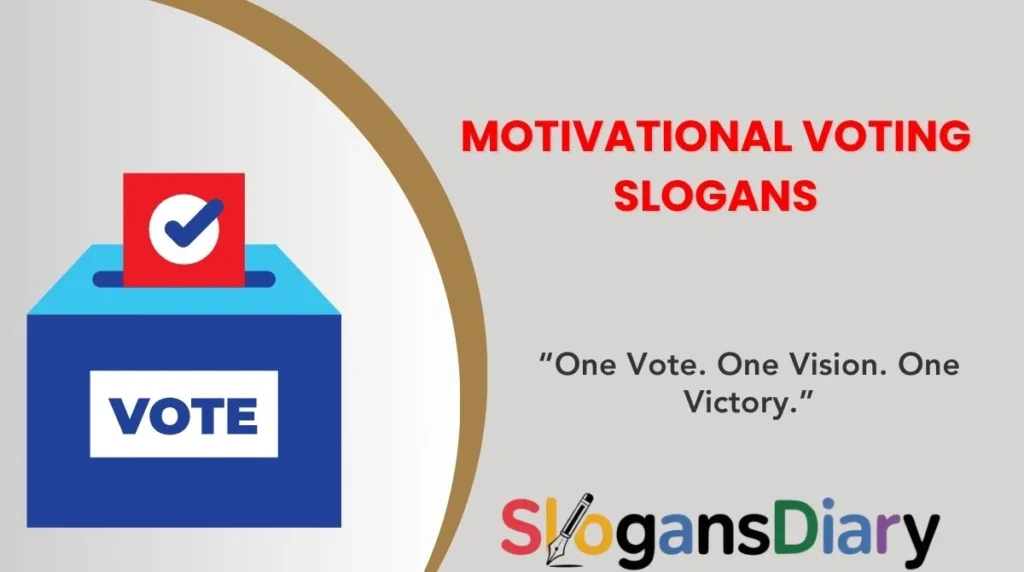 Motivational Voting Slogans