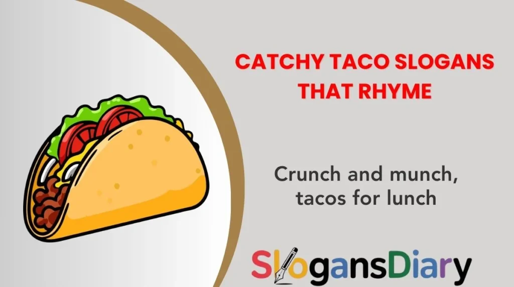 Catchy Taco Slogans That Rhyme