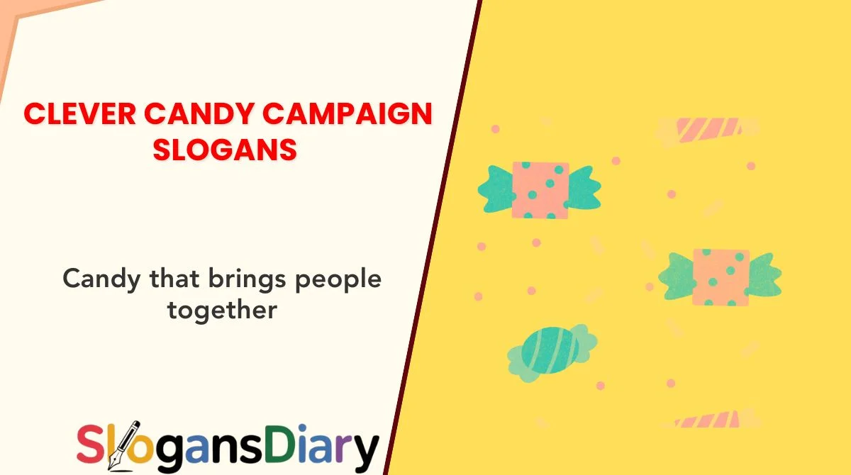 Clever Candy Campaign Slogans