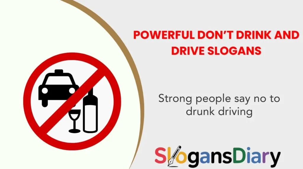 Powerful Don’t Drink and Drive Slogans