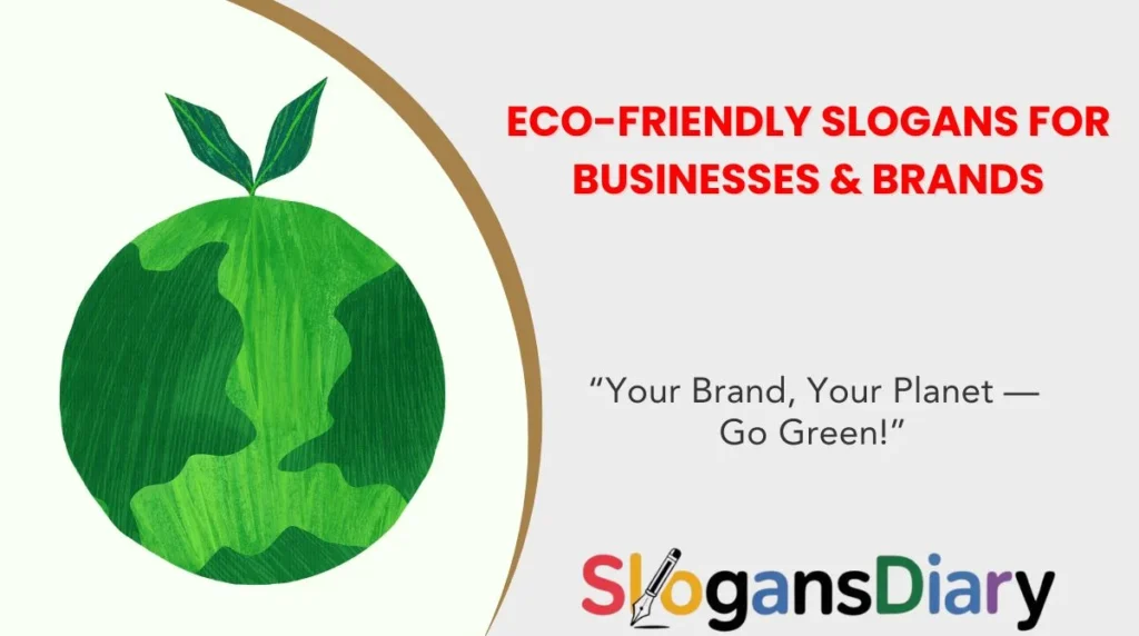 Eco-Friendly Slogans for Businesses & Brands