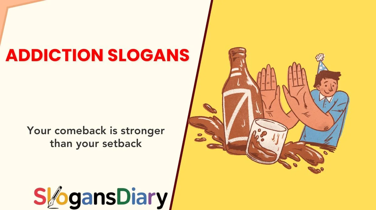 Addiction Slogans