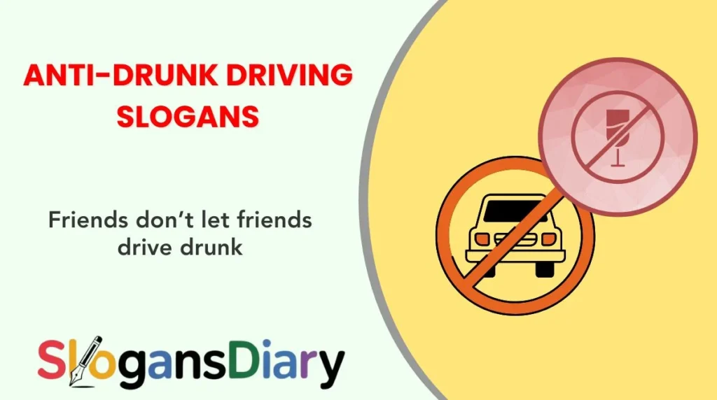Anti-Drunk Driving Slogans