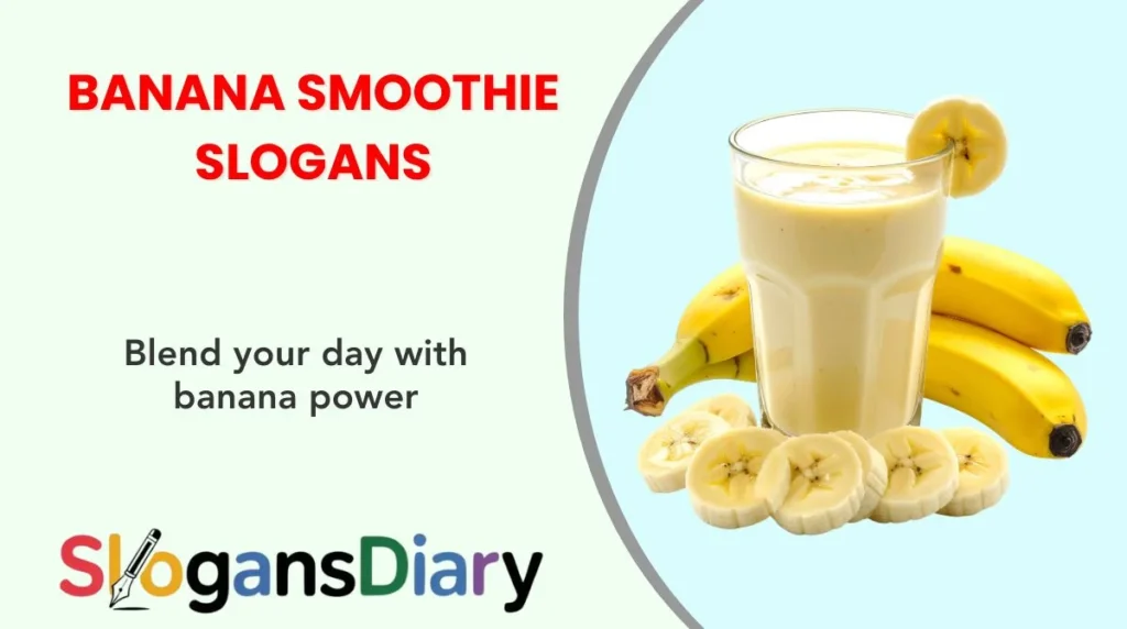 Banana Smoothie Slogans