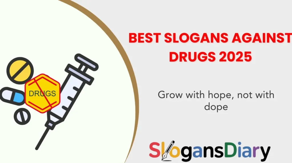 Best Slogans Against Drugs 2025