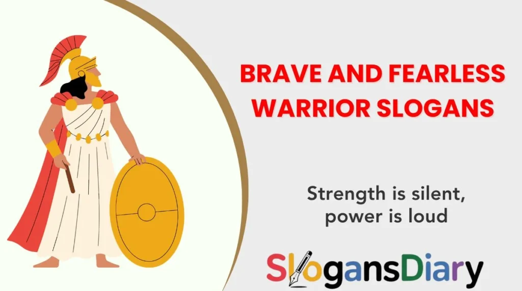 Brave and Fearless Warrior Slogans