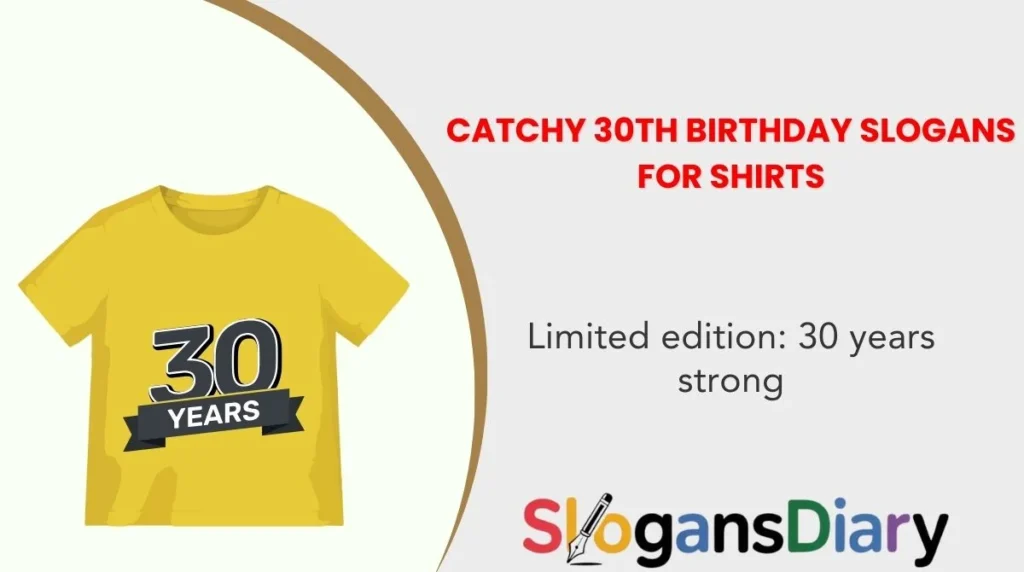 Catchy 30th Birthday Slogans for Shirts