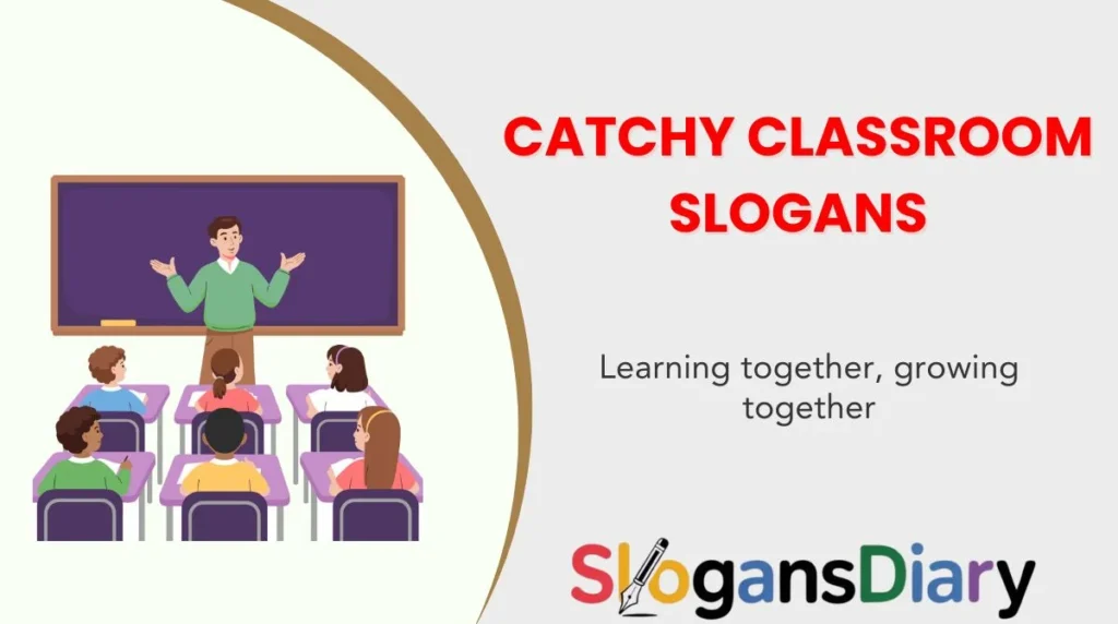 Catchy Classroom Slogans