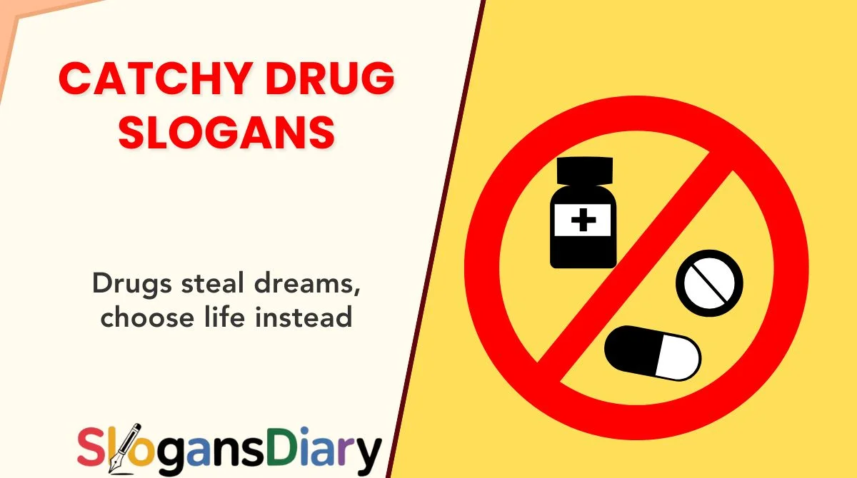 Catchy Drug Slogans