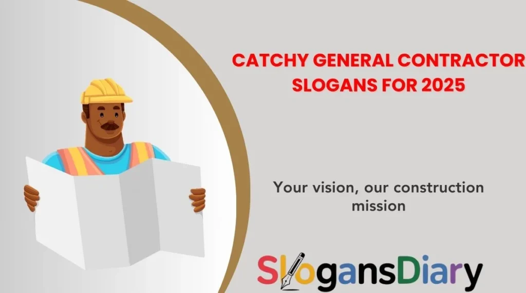 Catchy General Contractor Slogans for 2025