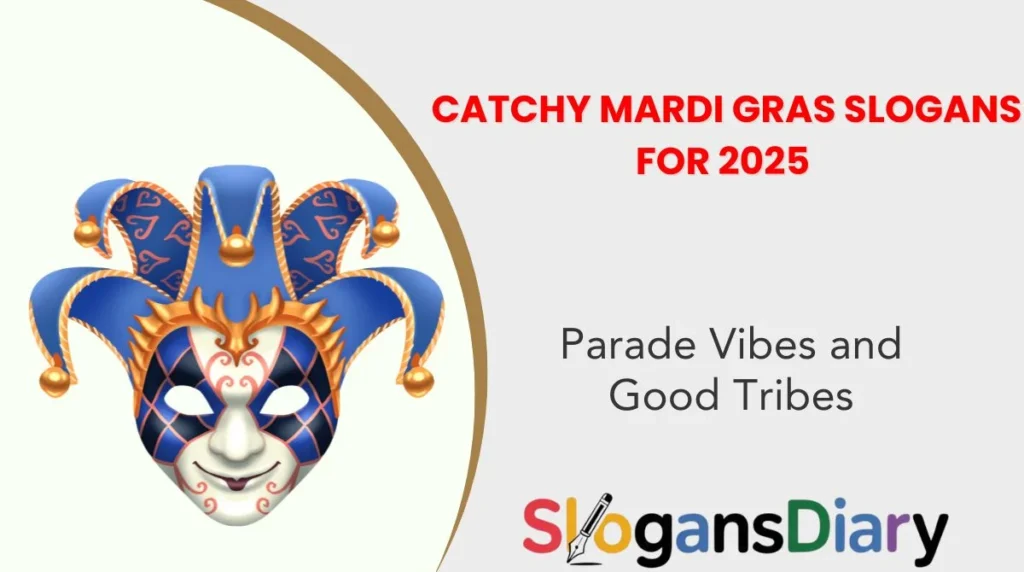 Catchy Mardi Gras Slogans for 2025